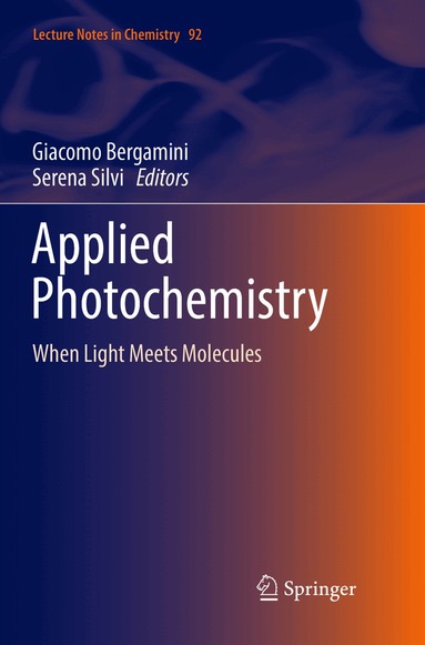 Giacomo Bergamini, Serena Silvi - Applied Photochemistry, Häftad
