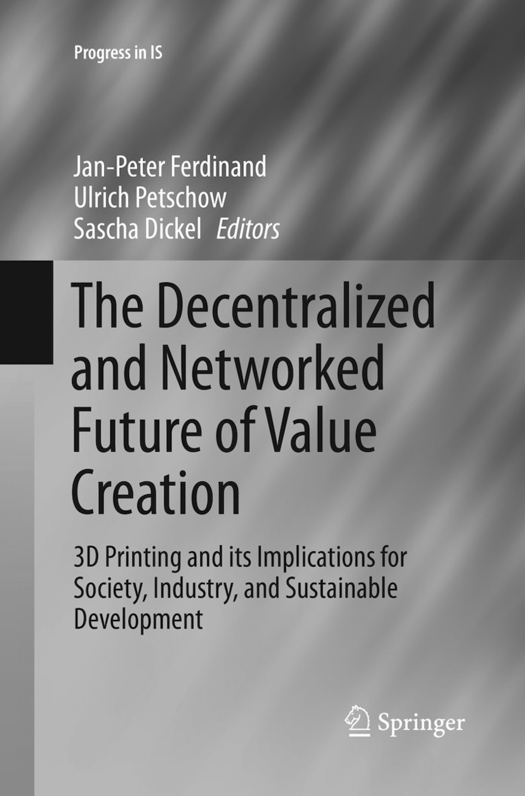 The Decentralized and Networked Future of Value Creation 1