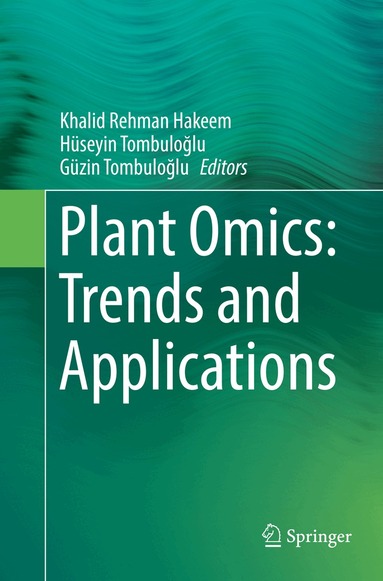 Khalid Rehman Hakeem, Hüseyin Tombuloğlu, Güzin Tombuloğlu - Plant Omics: Trends and Applications, Häftad