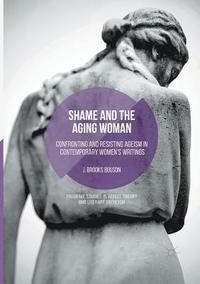 bokomslag Shame and the Aging Woman