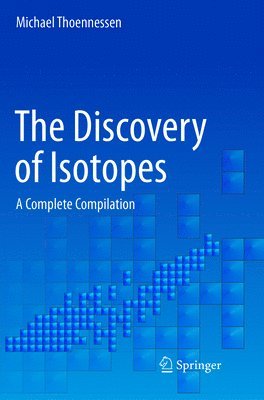 Michael Thoennessen - Discovery of Isotopes, Häftad