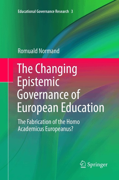 Romuald Normand - Changing Epistemic Governance of European Education, Häftad