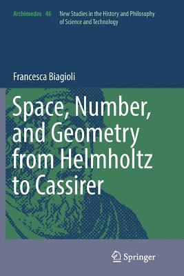 Space, Number, and Geometry from Helmholtz to Cassirer 1