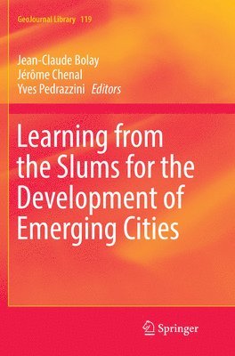 Learning from the Slums for the Development of Emerging Cities 1