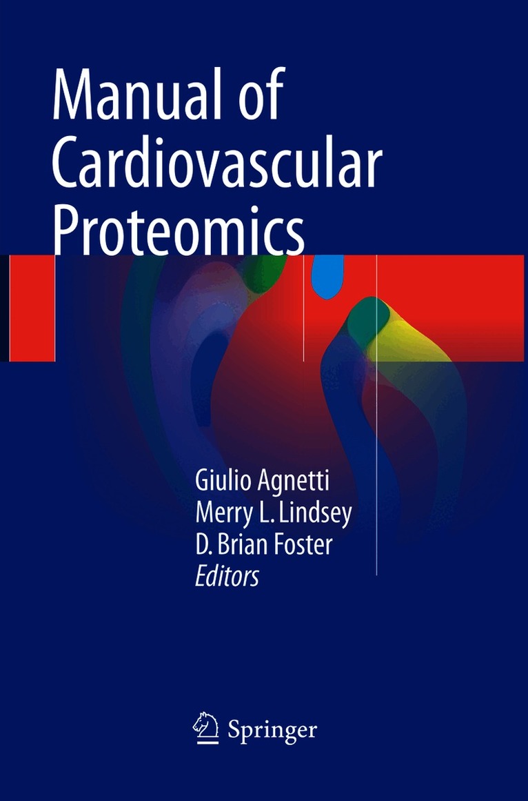 Giulio Agnetti, Merry L. Lindsey, D. Brian Foster - Manual of Cardiovascular Proteomics, Häftad