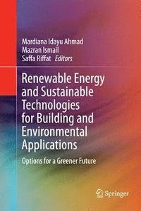 bokomslag Renewable Energy and Sustainable Technologies for Building and Environmental Applications