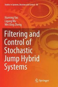 bokomslag Filtering and Control of Stochastic Jump Hybrid Systems