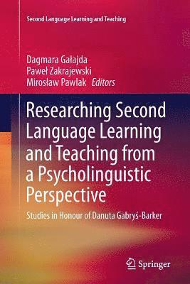 Dagmara Gałajda, Paweł Zakrajewski, Mirosław Pawlak, Dagmara Galajda, Pawel Zakrajewski, Dagmara Ga¿ajda, Miros¿aw Pawlak, Pawe¿ Zakrajewski - Researching Second Language Learning and Teaching from a Psycholinguistic Perspective, Häftad