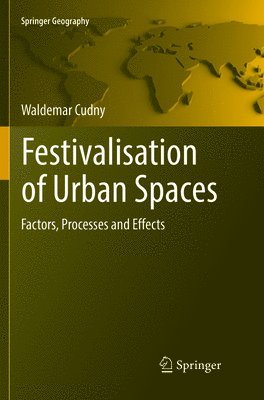 Waldemar Cudny - Festivalisation of Urban Spaces, Häftad