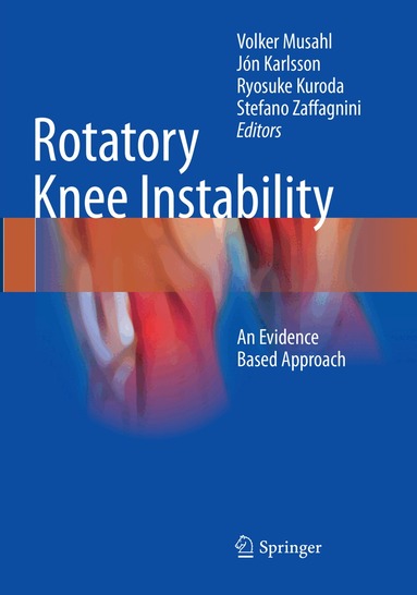 Volker Musahl, Jón Karlsson, Ryosuke Kuroda, Stefano Zaffagnini - Rotatory Knee Instability, Häftad