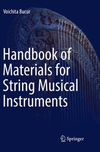 bokomslag Handbook of Materials for String Musical Instruments