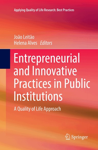 João Leitão, Helena Alves - Entrepreneurial and Innovative Practices in Public Institutions, Häftad