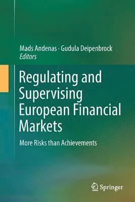 Regulating and Supervising European Financial Markets 1