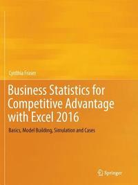 bokomslag Business Statistics for Competitive Advantage with Excel 2016