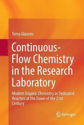 bokomslag Continuous-Flow Chemistry in the Research Laboratory