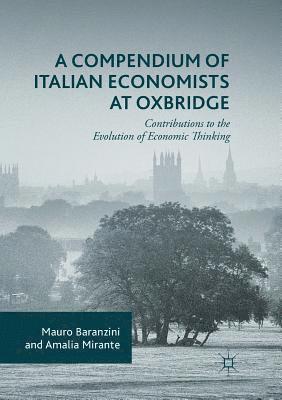Mauro Baranzini, Amalia Mirante - Compendium of Italian Economists at Oxbridge, Häftad
