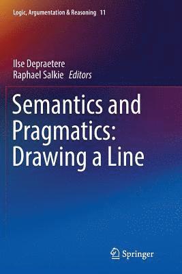 Semantics and Pragmatics: Drawing a Line 1