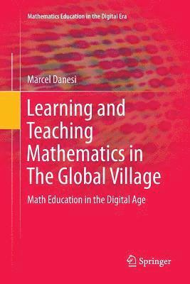 bokomslag Learning and Teaching Mathematics in The Global Village