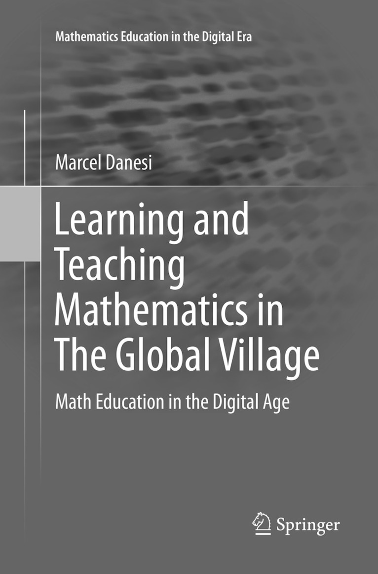 Learning and Teaching Mathematics in The Global Village 1