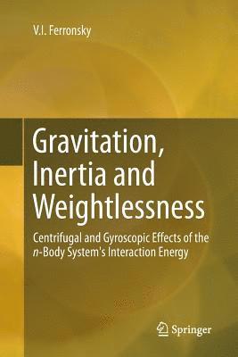Gravitation, Inertia and Weightlessness 1