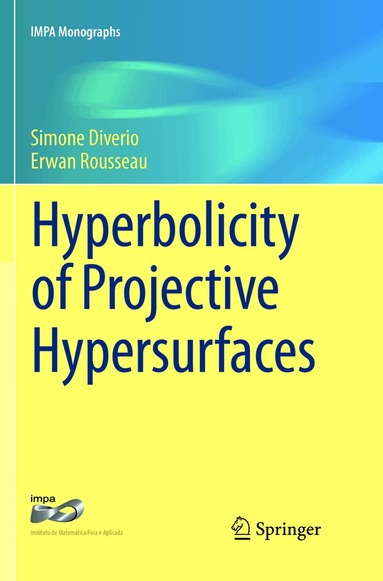 Simone Diverio, Erwan Rousseau - Hyperbolicity of Projective Hypersurfaces, Häftad