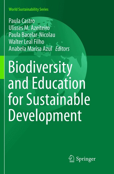 Paula Castro, Ulisses M. Azeiteiro, Paula Bacelar-Nicolau, Walter Leal Filho, Anabela Marisa Azul - Biodiversity and Education for Sustainable Development, Häftad