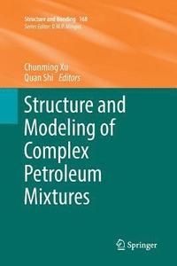 bokomslag Structure and Modeling of Complex Petroleum Mixtures