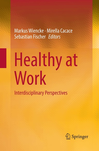 Markus Wiencke, Mirella Cacace, Sebastian Fischer - Healthy at Work, Häftad