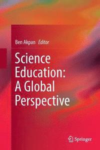 bokomslag Science Education: A Global Perspective