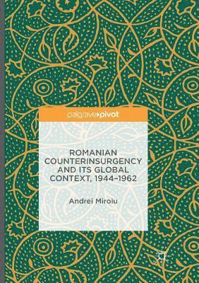 bokomslag Romanian Counterinsurgency and its Global Context, 1944-1962