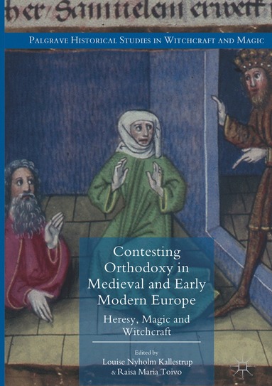 bokomslag Contesting Orthodoxy in Medieval and Early Modern Europe