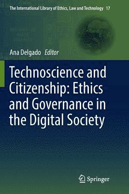 bokomslag Technoscience and Citizenship: Ethics and Governance in the Digital Society