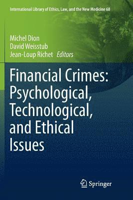 Financial Crimes: Psychological, Technological, and Ethical Issues 1