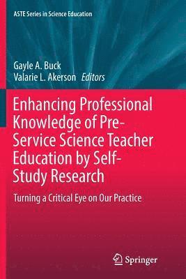 bokomslag Enhancing Professional Knowledge of Pre-Service Science Teacher Education by Self-Study Research