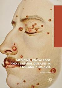 bokomslag Medicine, Knowledge and Venereal Diseases in England, 1886-1916