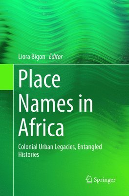 Liora Bigon - Place Names in Africa, Häftad