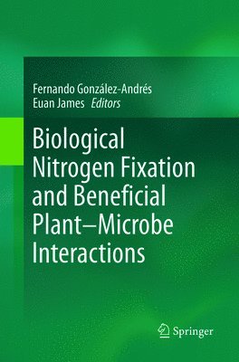 bokomslag Biological Nitrogen Fixation and Beneficial Plant-Microbe Interaction