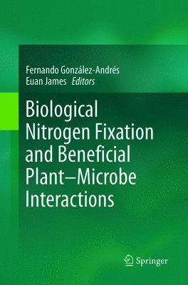 Biological Nitrogen Fixation and Beneficial Plant-Microbe Interaction 1