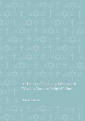bokomslag History of Orthodox, Islamic, and Western Christian Political Values