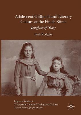 bokomslag Adolescent Girlhood and Literary Culture at the Fin de Sicle