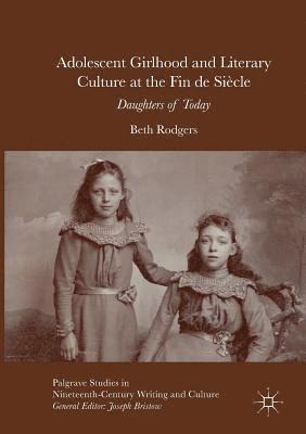 bokomslag Adolescent Girlhood and Literary Culture at the Fin de Siècle