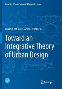 bokomslag Toward an Integrative Theory of Urban Design