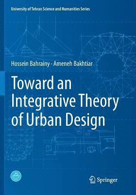 bokomslag Toward an Integrative Theory of Urban Design