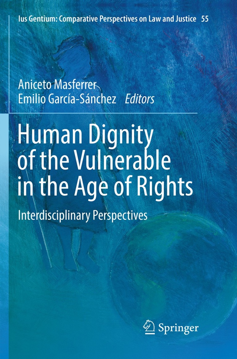 Aniceto Masferrer, Emilio García-Sánchez - Human Dignity of the Vulnerable in the Age of Rights, Häftad