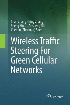 Wireless Traffic Steering For Green Cellular Networks 1