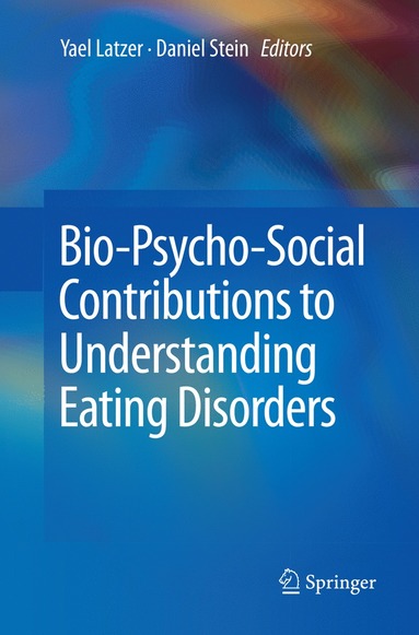 bokomslag Bio-Psycho-Social Contributions to Understanding Eating Disorders