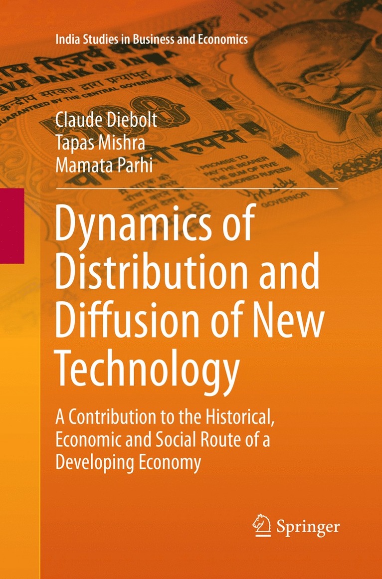 Claude Diebolt, Tapas Mishra, Mamata Parhi - Dynamics of Distribution and Diffusion of New Technology, Häftad