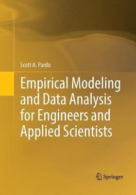 bokomslag Empirical Modeling and Data Analysis for Engineers and Applied Scientists