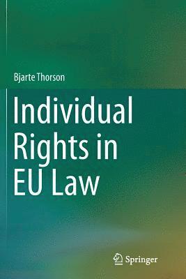 Individual Rights in EU Law 1