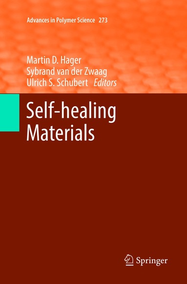 Martin D. Hager, Sybrand van der Zwaag, Ulrich S. Schubert - Self-healing Materials, Häftad